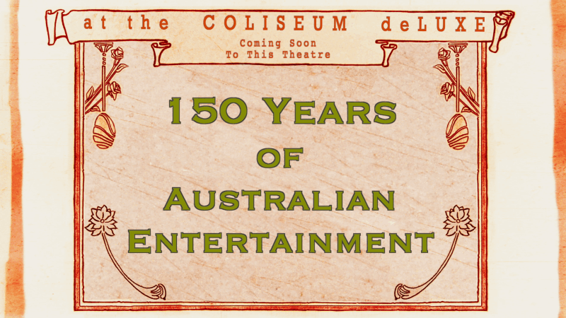 150yrs Australian Entertainment